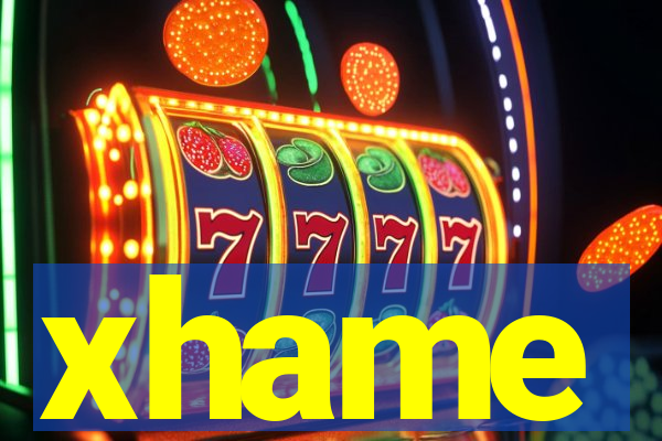 xhame